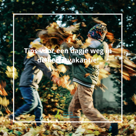 dagje weg in de herfstvakantie